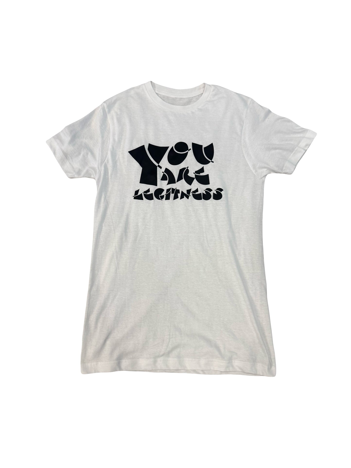 YOU ARE LEGITNESS T-SHIRT